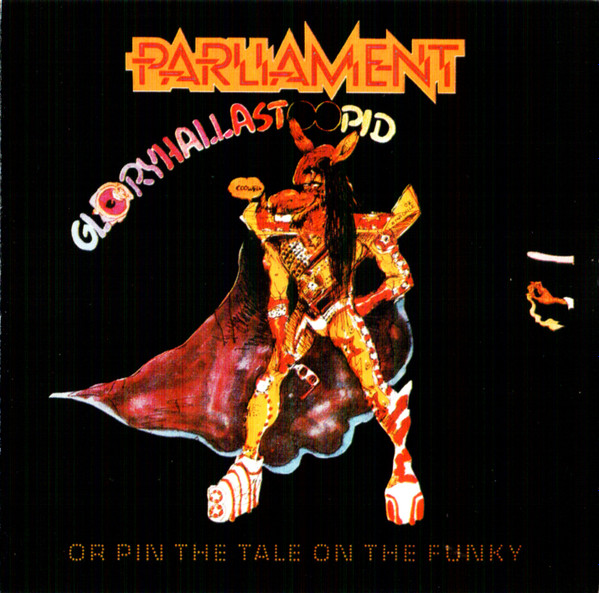 Gloryhallastoopid (Or Pin The Tail On The Funky)